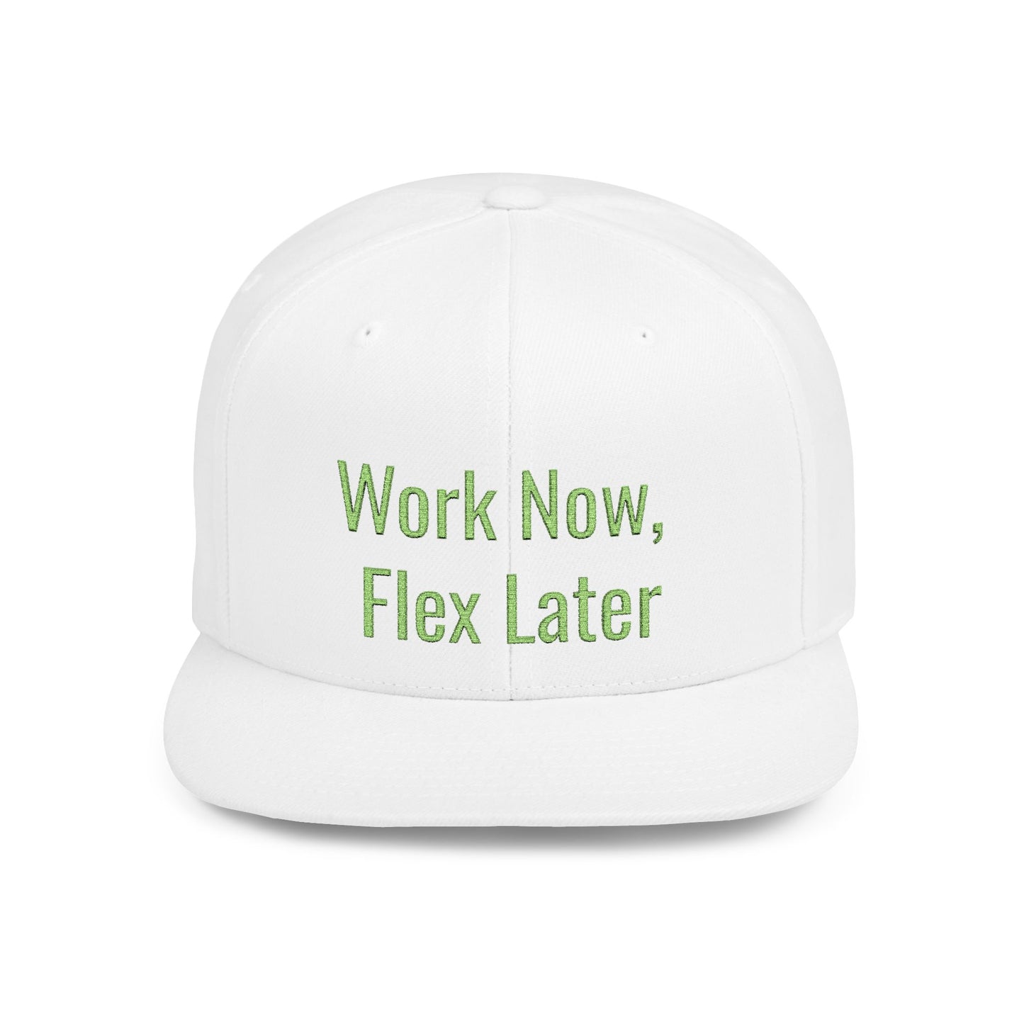 Text Work Now, Flex Later Flat Bill Snapback – Lightweight, Custom Fit, Premium Quality