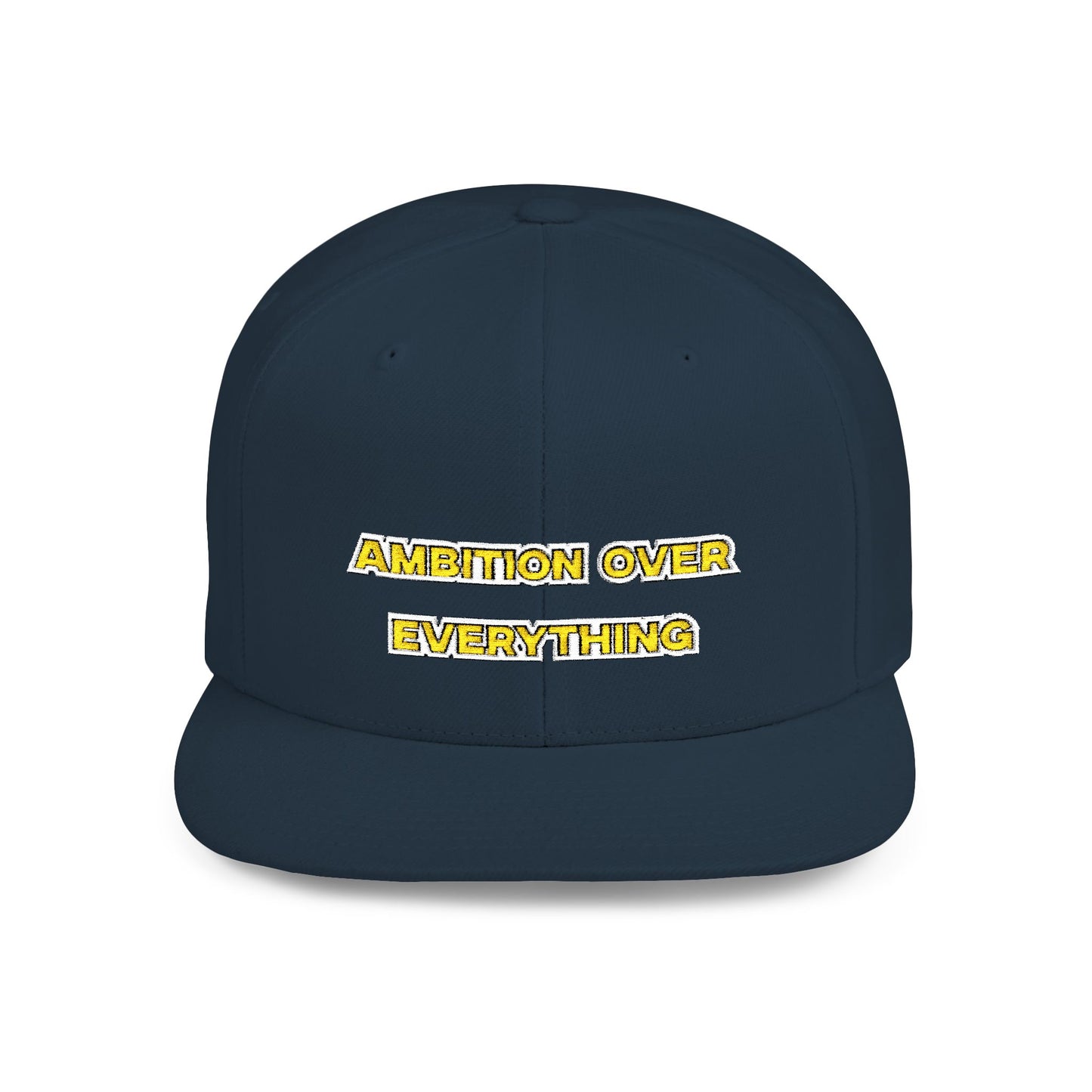 Text Ambition Over Everything Flat Bill Snapback – Lightweight, Custom Fit, Premium Quality