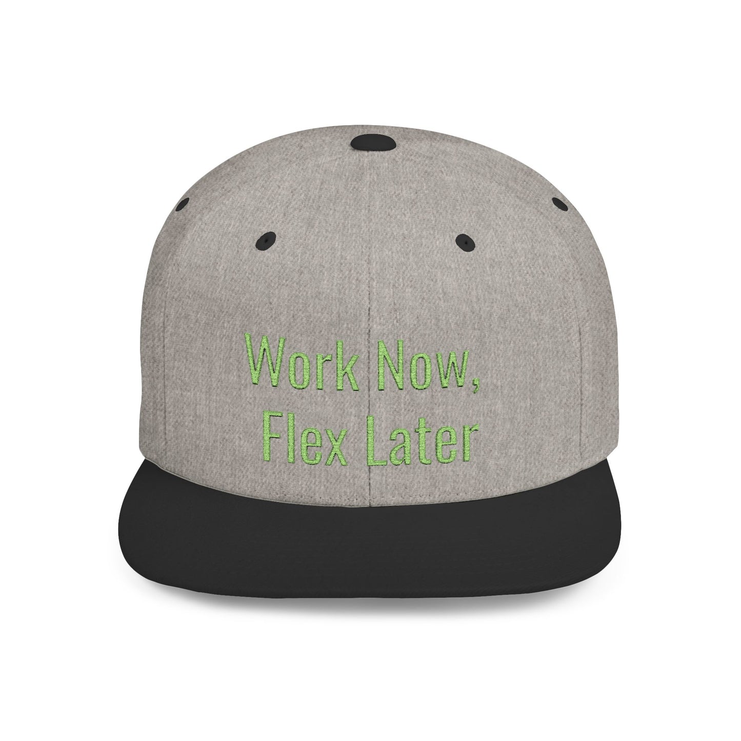 Text Work Now, Flex Later Flat Bill Snapback – Lightweight, Custom Fit, Premium Quality