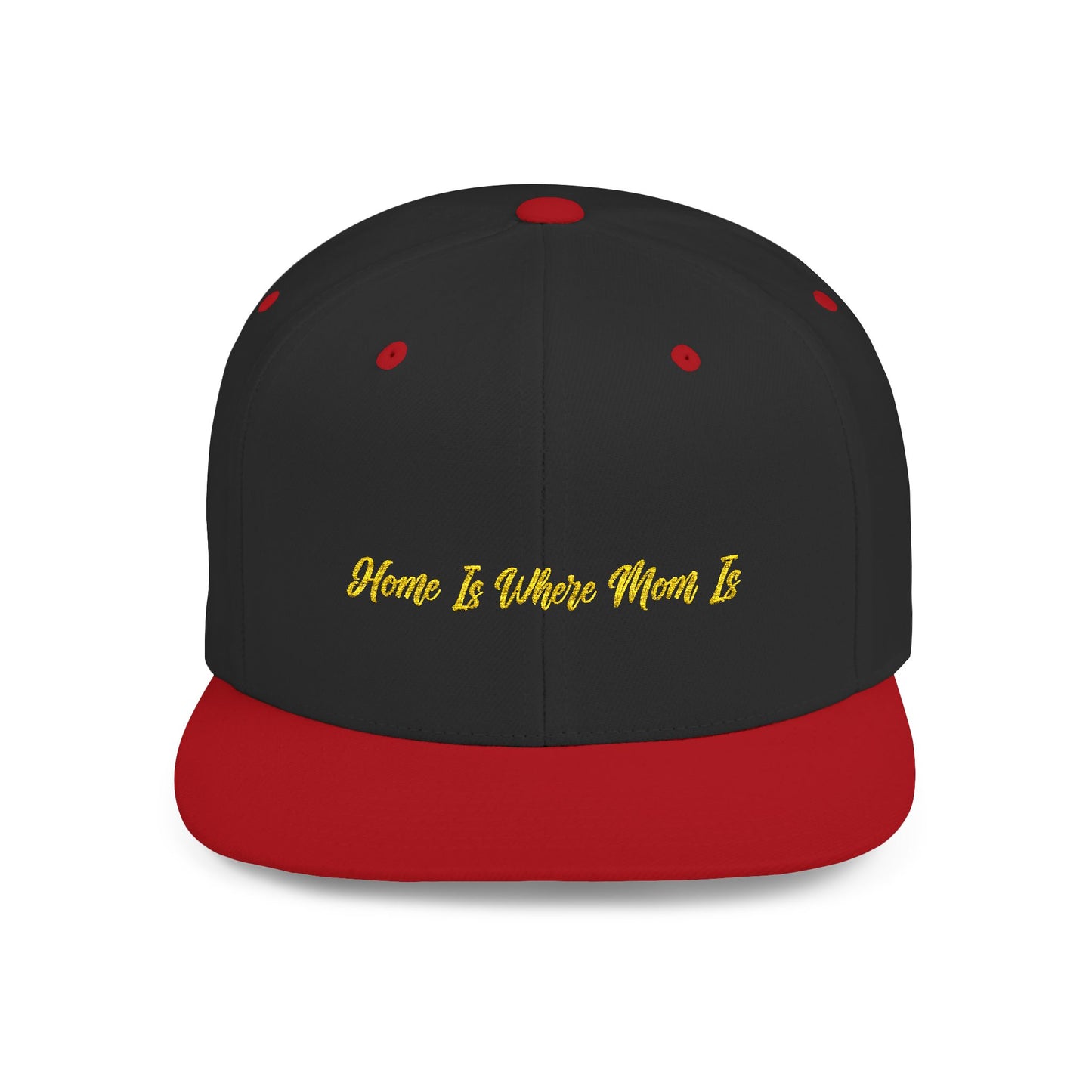 Text Home Is Where Mom Is Flat Bill Snapback – Lightweight, Custom Fit, Premium Quality