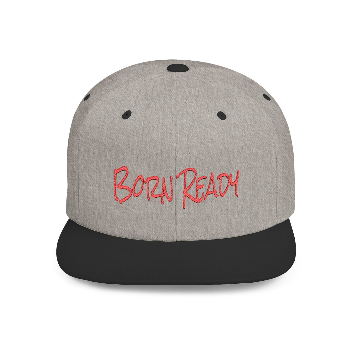 Text Born Ready Flat Bill Snapback – Lightweight, Custom Fit, Premium Quality