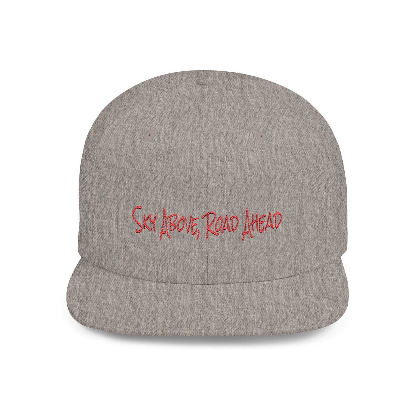 Text Sky Above, Road Ahead Flat Bill Snapback – Lightweight, Custom Fit, Premium Quality
