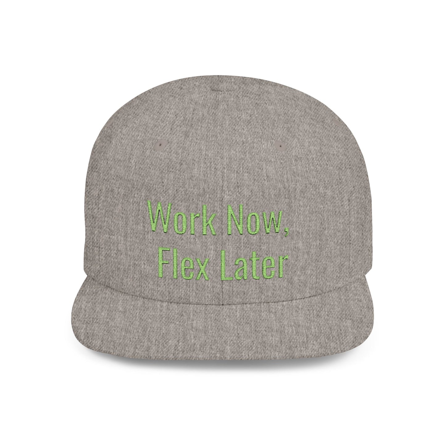 Text Work Now, Flex Later Flat Bill Snapback – Lightweight, Custom Fit, Premium Quality