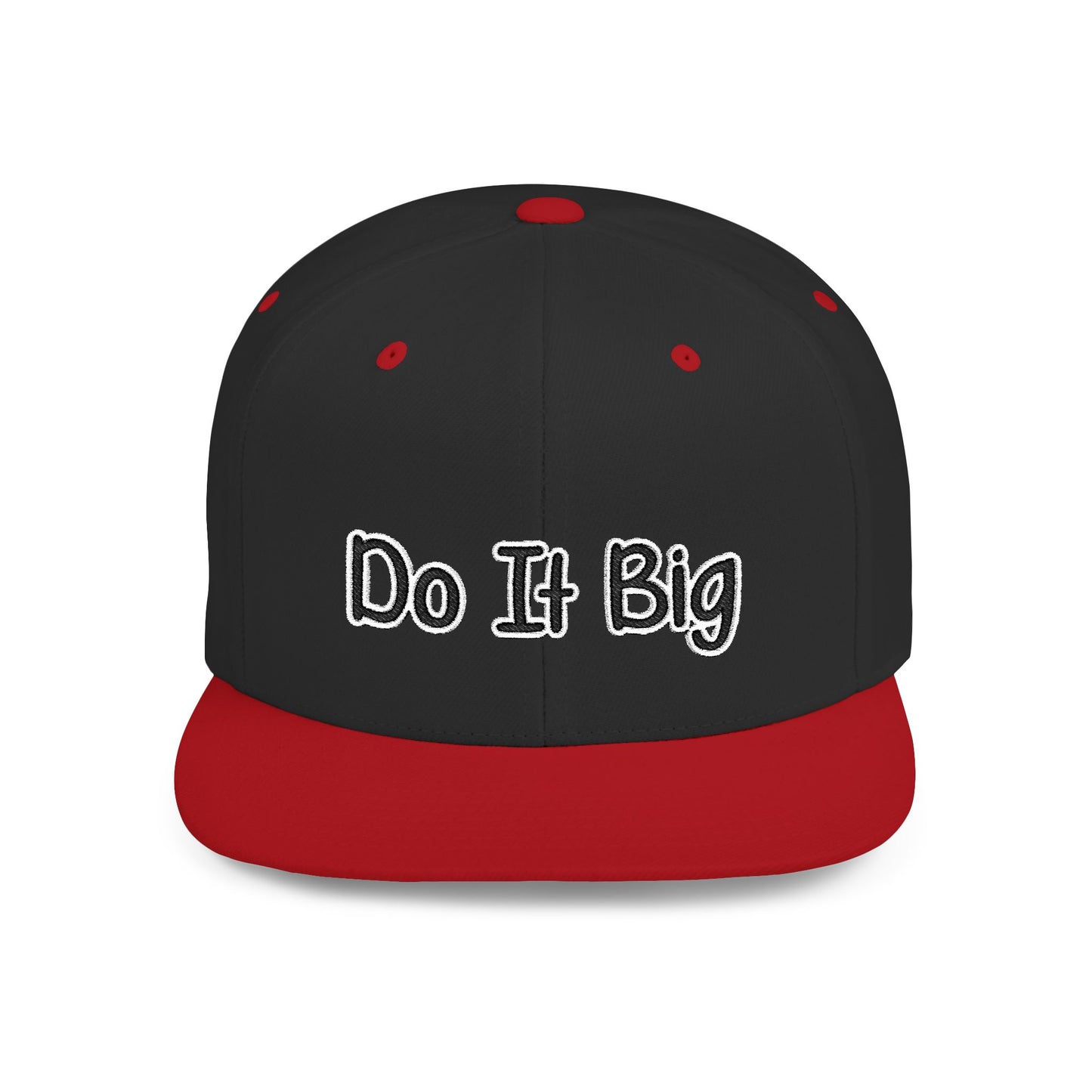 Text Do It Big Flat Bill Snapback – Lightweight, Custom Fit, Premium Quality