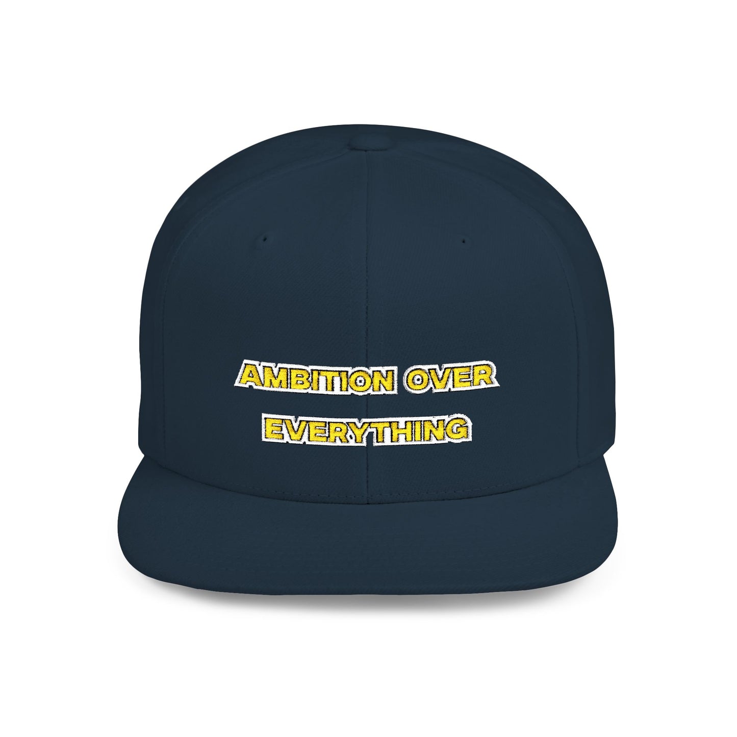 Text Ambition Over Everything Flat Bill Snapback – Lightweight, Custom Fit, Premium Quality