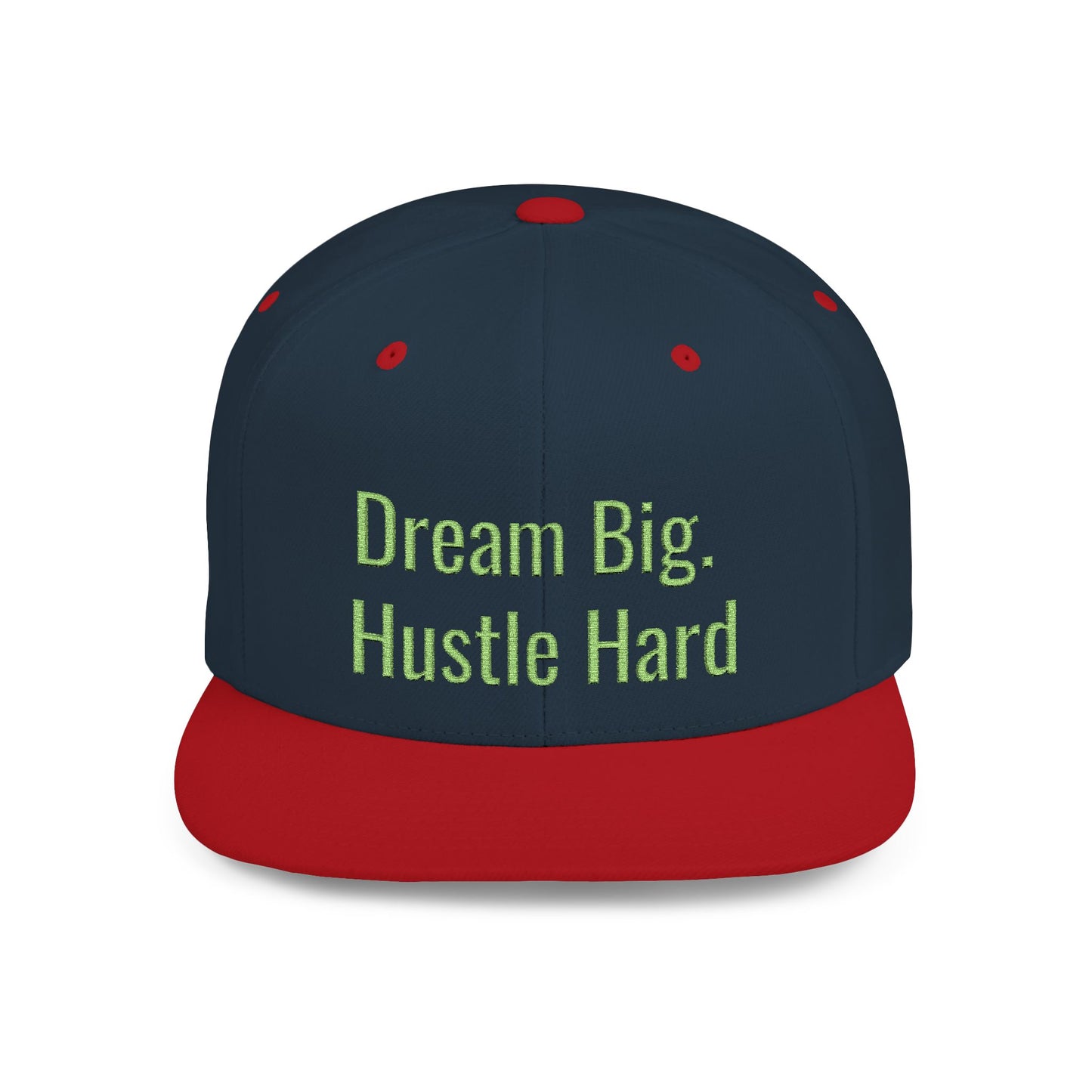 Text Dream Big. Hustle Hard Flat Bill Snapback – Lightweight, Custom Fit, Premium Quality