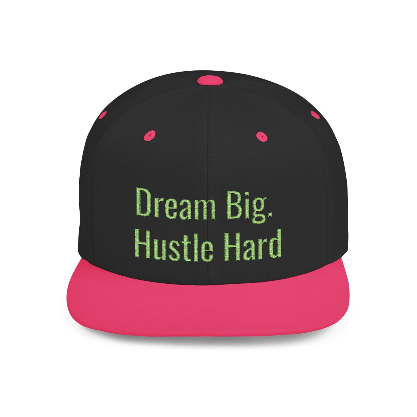 Text Dream Big. Hustle Hard Flat Bill Snapback – Lightweight, Custom Fit, Premium Quality