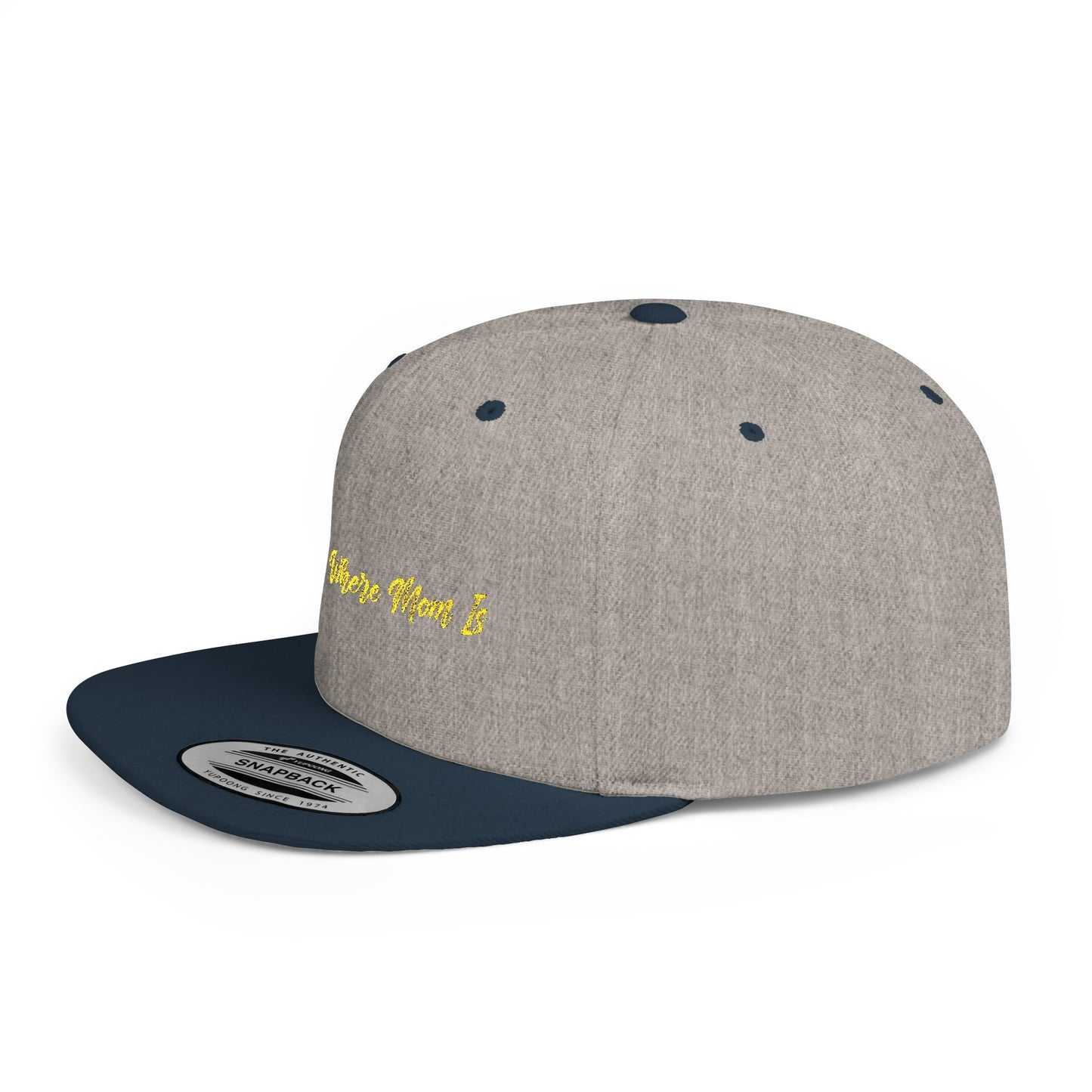 Text Home Is Where Mom Is Flat Bill Snapback – Lightweight, Custom Fit, Premium Quality